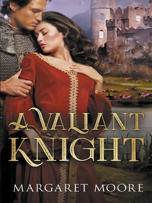 cover image of A Valiant Knight / My Lord's Desire / The Notorious Knight
